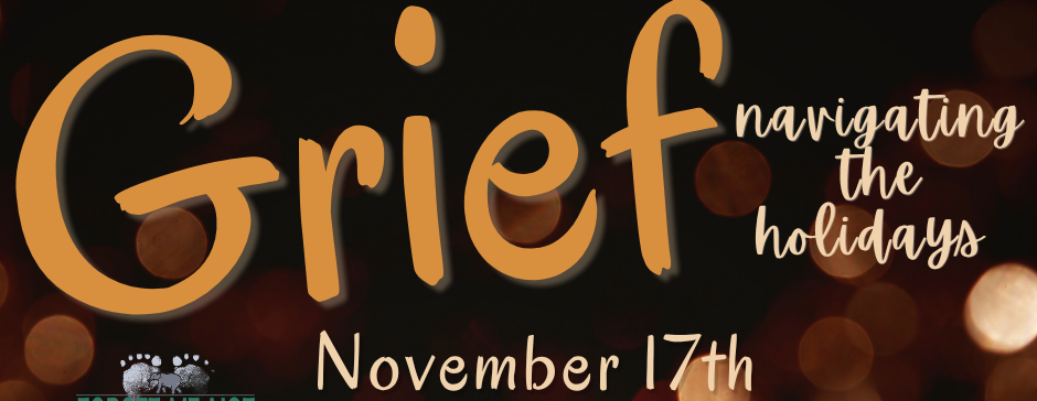 Grief: Navigating the Holidays